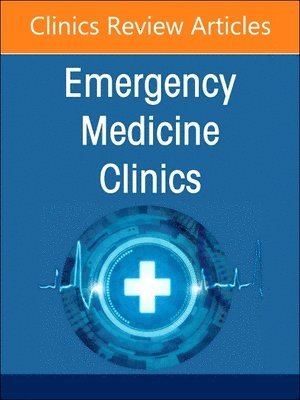 Cheyenne Falat, Stephanie Lareau - Environmental and Wilderness Medicine, An Issue of Emergency Medicine Clinics of North America, Inbunden