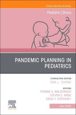 bokomslag Pandemic Planning in Pediatrics, An Issue of Pediatric Clinics of North America