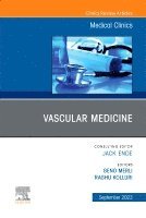 Geno J. Merli, Raghu Kolluri, Geno J Merli - Vascular Medicine, An Issue of Medical Clinics of North America, Inbunden