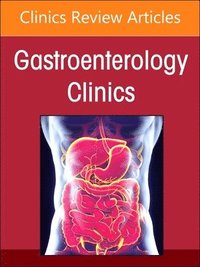 bokomslag Advances in Intestinal Transplantation, Part I, An Issue of Gastroenterology Clinics of North America