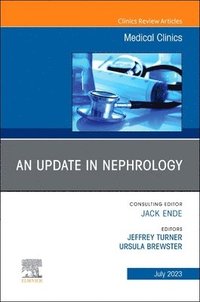 bokomslag An Update in Nephrology, An Issue of Medical Clinics of North America