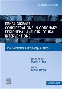 bokomslag Renal Disease and coronary, peripheral and structural interventions, An Issue of Interventional Cardiology Clinics
