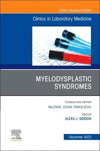 bokomslag Myelodysplastic Syndromes, An Issue of the Clinics in Laboratory Medicine
