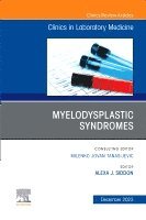 Myelodysplastic Syndromes, An Issue of the Clinics in Laboratory Medicine 1