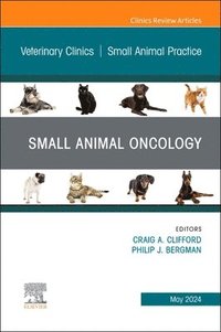 bokomslag Small Animal Oncology, An Issue of Veterinary Clinics of North America: Small Animal Practice