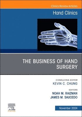 bokomslag The Business of Hand Surgery, An Issue of Hand Clinics