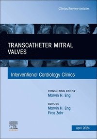 bokomslag Transcatheter Mitral Valves, An Issue of Interventional Cardiology Clinics