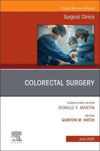 bokomslag Colorectal Surgery, An Issue of Surgical Clinics