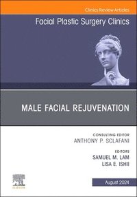 bokomslag Male Facial Rejuvenation, An Issue of Facial Plastic Surgery Clinics of North America