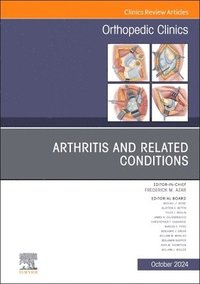 bokomslag Arthritis and Related Conditions, An Issue of Orthopedic Clinics