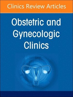 bokomslag Diversity, Equity, and Inclusion in Obstetrics and Gynecology, An Issue of Obstetrics and Gynecology Clinics