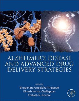 Alzheimer's Disease and Advanced Drug Delivery Strategies 1