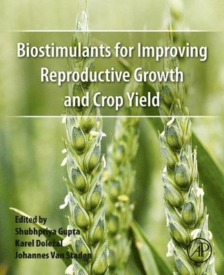 Biostimulants for Improving Reproductive Growth and Crop Yield 1