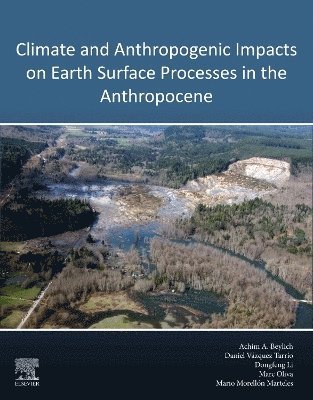 bokomslag Climate and Anthropogenic Impacts on Earth Surface Processes in the Anthropocene