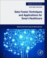 Amit Kumar Singh, Stefano Berretti - Data Fusion Techniques and Applications for Smart Healthcare, Häftad