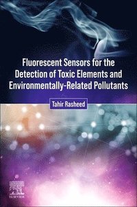 bokomslag Fluorescent Sensors for the Detection of Toxic Elements and Environmentally-Related Pollutants