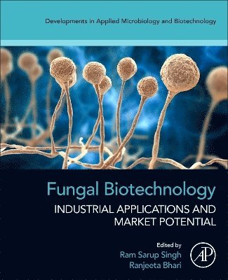 Ram Sarup Singh, Ranjeeta Bhari - Fungal Biotechnology, Häftad