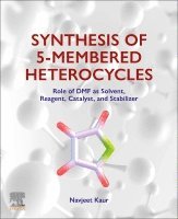 Navjeet Kaur - Synthesis of 5-Membered Heterocycles, Häftad