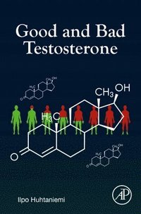 bokomslag Good and Bad Testosterone