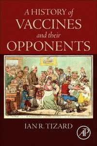 bokomslag A History of Vaccines and their Opponents