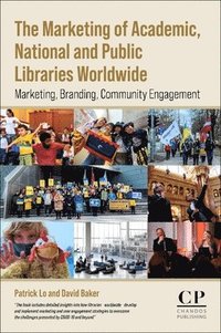 bokomslag The Marketing of Academic, National and Public Libraries Worldwide