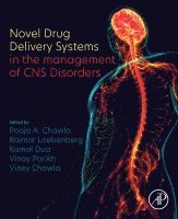 Pooja A Chawla, Raimar Loebenberg, Kamal Dua, Vinay Parikh, Viney Chawla - Novel Drug Delivery Systems in the management of CNS Disorders, Häftad