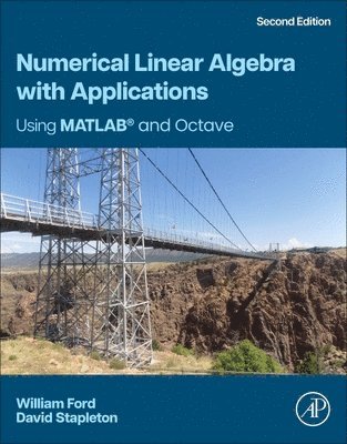 William Ford, David Stapleton, USA) Ford, William (University of the Pacific, Stockton, California, USA) Stapleton, David (Professor, Department of Mathematics & Statistics University of Central Oklahoma Edmond, Oklahoma, Ford,Willia - Numerical Linear Algebra with Applications, Häftad