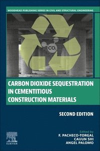 bokomslag Carbon Dioxide Sequestration in Cementitious Construction Materials