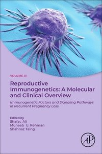 bokomslag Reproductive Immunogenetics: A Molecular and Clinical Overview, Vol. 3