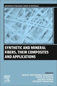 bokomslag Synthetic and Mineral Fibers, Their Composites and Applications