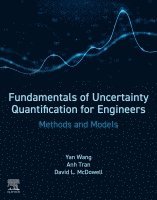 Yan Wang, Anh.V. Tran, David L. Mcdowell - Fundamentals of Uncertainty Quantification for  Engineers, Häftad