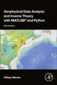 bokomslag Geophysical Data Analysis and Inverse Theory with MATLAB¿ and Python