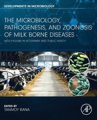 bokomslag The Microbiology, Pathogenesis and Zoonosis of Milk Borne Diseases