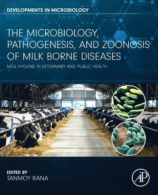 The Microbiology, Pathogenesis and Zoonosis of Milk Borne Diseases 1