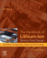 John T. Warner - The Handbook of Lithium-Ion Battery Pack Design, Häftad