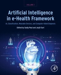 bokomslag Artificial Intelligence in e-Health Framework, Volume 1