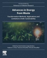 Viola Vambol, Sergij Vambol, Nadeem A Khan, Nastaran Mozaffari, Niloofar Mozaffari - Advances in Energy from Waste, Häftad