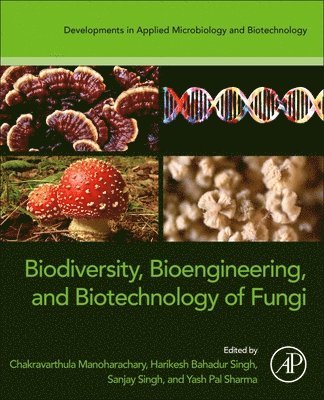 bokomslag Biodiversity, Bioengineering, and Biotechnology of Fungi