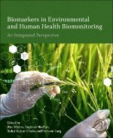 Ritu Mishra, Sughosh Madhav, Rahul Kumar Dhaka, Parveen Garg - Biomarkers in Environmental and Human Health Biomonitoring, Häftad