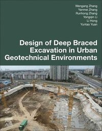 bokomslag Design of Deep Braced Excavation in Urban Geotechnical Environments