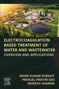 bokomslag Electrocoagulation Based Treatment of Water and Wastewater