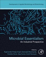 Raghvendra Pratap Singh, Geetanjali Manchanda, Sreedevi Sarsan, Ajay Kumar, Hovik Panosyan - Microbial Essentialism, Häftad