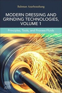bokomslag Modern Dressing and Grinding Technologies, Volume 1