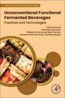 Carlos Ricardo Soccol, Satinder Kaur Brar, Gilberto Vinicius de Melo Pereira, Luciana Porto de Souza Vandenberghe - Unconventional Functional Fermented Beverages, Häftad