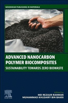 Md Rezaur Rahman, Muhammad Khusairy Bin Bakri - Advanced Nanocarbon Polymer Biocomposites, Häftad