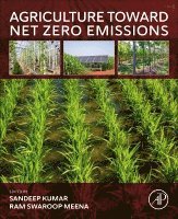 Kumar,Sandee, Sandeep Kumar, Ram Swaroop Meena - Agriculture Toward Net Zero Emissions, Häftad
