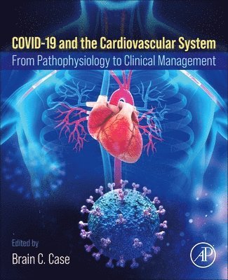 Brian C. Case, Ron Waksman - COVID-19 and the Cardiovascular System, Häftad
