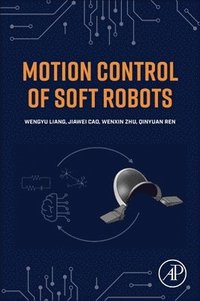 bokomslag Motion Control of Soft Robots