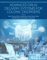 Harish Dureja, Raimar Loebenberg, Sachin Kumar Singh, Muralikrishnan Dhanasekaran, Kamal Dua - Advanced Drug Delivery Systems for Colonic Disorders, Häftad
