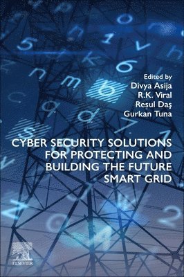 bokomslag Cyber Security Solutions for Protecting and Building the Future Smart Grid